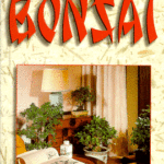 Livres, acheteter créer et entretenir son bonsai